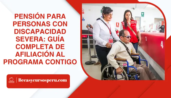 Programa Contigo 2026: Consulta si eres beneficiario y requisitos para la pensión por discapacidad