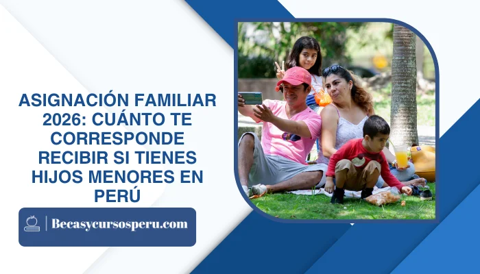 Asignación Familiar 2026: Cuánto te corresponde recibir si tienes hijos menores en Perú