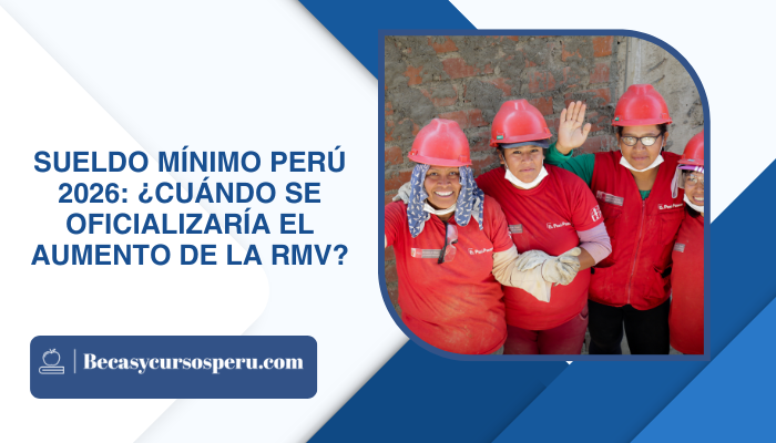 Sueldo Mínimo Perú 2026: ¿Cuándo se oficializaría el aumento de la RMV?